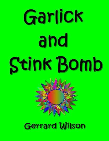 Garlic and Stink Bomb (eBook, ePUB)