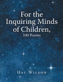 For the Inquiring Minds of Children, 100 Poems (eBook, ePUB)