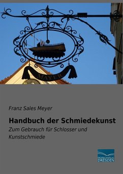 Handbuch der Schmiedekunst - Meyer, Franz Sales