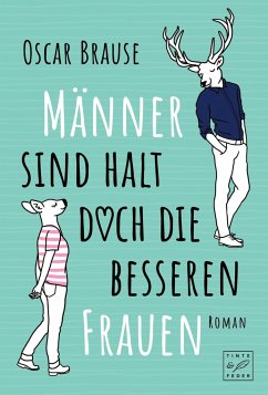 Männer sind halt doch die besseren Frauen - Brause, Oscar