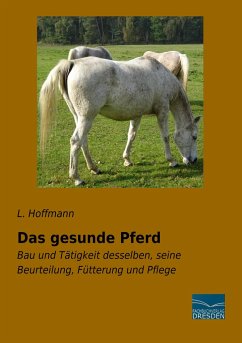 Das gesunde Pferd - Hoffmann, L.