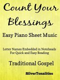 Count Your Blessings Traditional Gospel - Easy Piano Sheet Music (eBook, ePUB) Count Your Blessings Traditional Gospel - Easy Piano Sheet Music (eBook, ePUB)