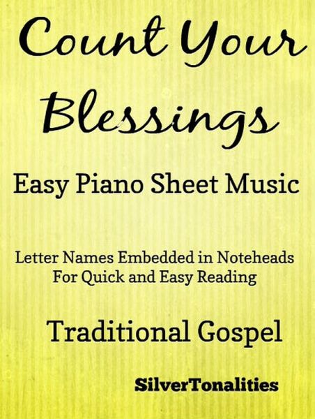 Count Your Blessings Traditional Gospel - Easy Piano Sheet Music (eBook, ePUB)