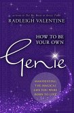 How to be Your Own Genie (eBook, ePUB)