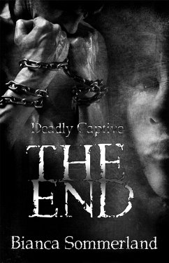 Cover The End (Deadly Captive, #3) (eBook, ePUB)