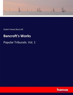 Bancroft's Works - Bancroft, Hubert Howe