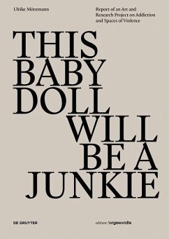 THIS BABY DOLL WILL BE A JUNKIE (eBook, PDF) - Möntmann, Ulrike