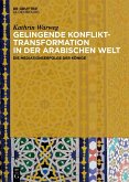 Gelingende Konflikttransformation in der arabischen Welt (eBook, ePUB)