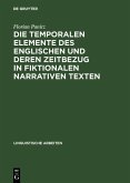 Die temporalen Elemente des Englischen und deren Zeitbezug in fiktionalen narrativen Texten (eBook, PDF)