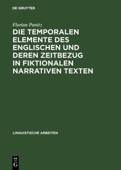 Die temporalen Elemente des Englischen und deren Zeitbezug in fiktionalen narrativen Texten (eBook, PDF) - Panitz, Florian