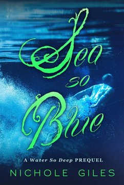 Sea So Blue (Water So Deep, #0) (eBook, ePUB) - Giles, Nichole