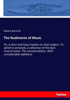 The Rudiments of Music - Bremner, Robert