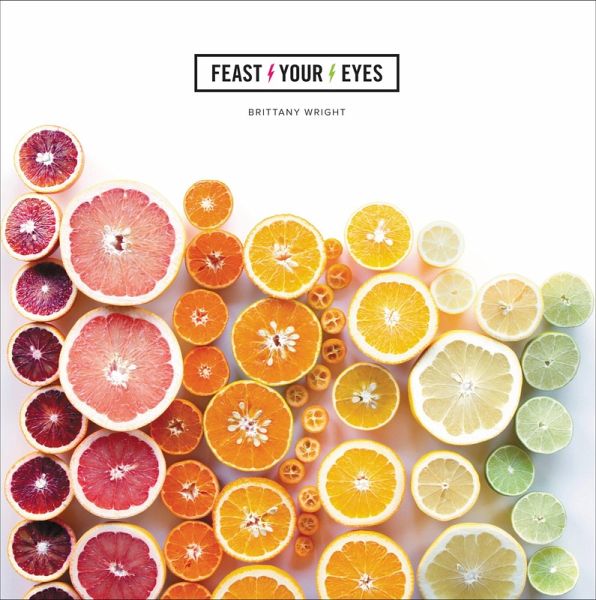 Feast Your Eyes (eBook, ePUB)