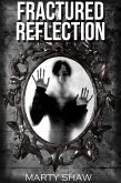 Fractured Reflection (eBook, ePUB) Fractured Reflection (eBook, ePUB)
