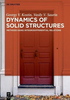 Dynamics of Solid Structures (eBook, PDF) - Kostin, Georgy Viktorovich; Saurin, Vasily V.