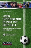 "Der springende Punkt ist der Ball"