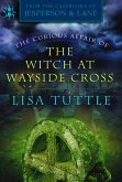 The Curious Affair of the Witch at Wayside Cross (eBook, ePUB) The Curious Affair of the Witch at Wayside Cross (eBook, ePUB)