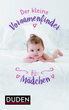 Der kleine Vornamenfinder für Mädchen - Kohlheim, Volker;Kohlheim, Rosa