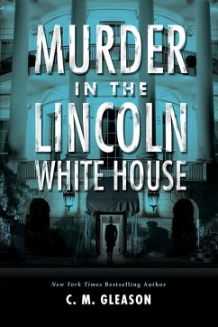 Cover Murder in the Lincoln White House (eBook, ePUB)