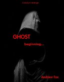 The Ghost...beginnings (volume One) (eBook, ePUB)