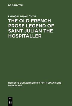 The old French prose legend of Saint Julian the Hospitaller (eBook, PDF) - Swan, Carolyn Taylor