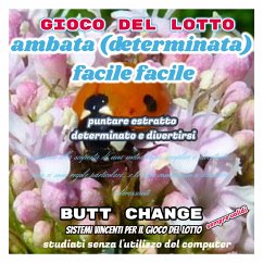 Gioco del lotto: AMBATA (determinata) facile facile [Mat Marlin] (eBook, ePUB) - change by mat marlin, butt