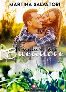 Il sentiero dei bucaneve (Floreale) (eBook, ePUB) - Salvatori, Martina