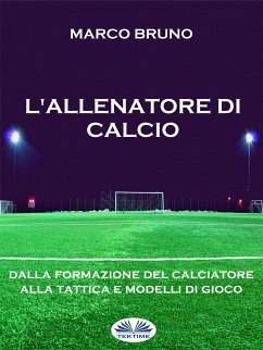 L'allenatore Di Calcio (eBook, ePUB) - Bruno, Marco