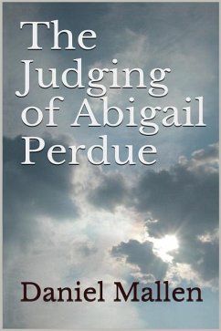 The Judging of Abigail Perdue - Mallen, Daniel