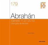 Abrahán : Génesis 11,27-25,10 : una guía de lectura. Cuaderno bíblico 179