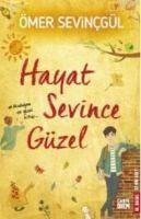 Hayat Sevince Güzel - Sevincgül, Ömer