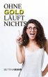 Ohne Gold läuft nichts - Bild 1