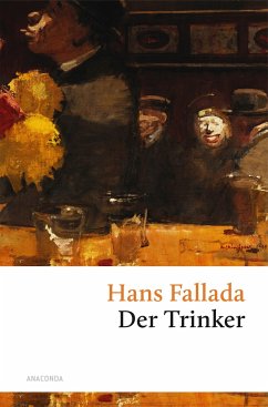 Der Trinker - Fallada, Hans