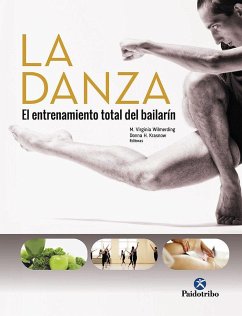 La danza : el entrenamiento total del bailarín - Wilmerding, Virginia; Krasnow, Donna