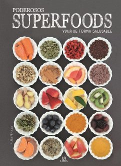 Poderosos superfoods : vivir de forma saludable - Penalva Comendador, Nuria; Editorial, Equipo