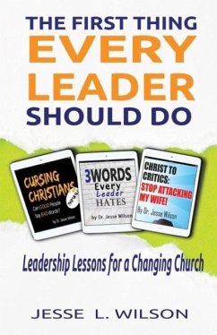 The First Thing Every Leader Should Do - Wilson, Jesse L