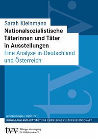 Nationalsozialistische Täterinnen und Täter in Ausstellungen - Kleinmann, Sarah