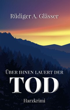 Über ihnen lauert der Tod (eBook, ePUB) - Glässer, Rüdiger A.