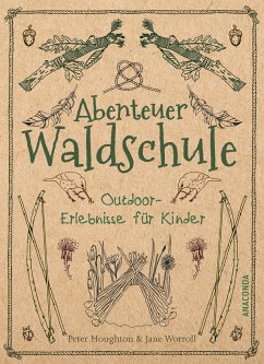 Abenteuer Waldschule - Houghton, Peter;Worroll, Jane