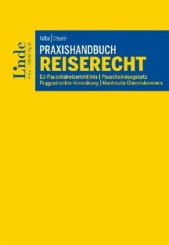 Praxishandbuch Reiserecht (f. Österreich) - Kolba, Peter;Steurer, Mirjam
