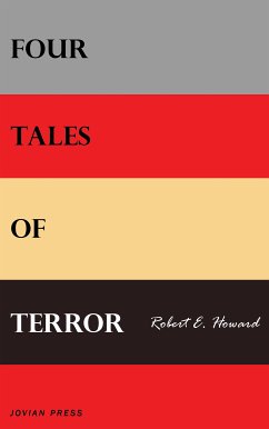 Four Tales of Terror (eBook, ePUB) - Howard, Robert E.