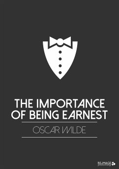 The Importance of Being Earnest (eBook, ePUB) - Wilde, Oscar