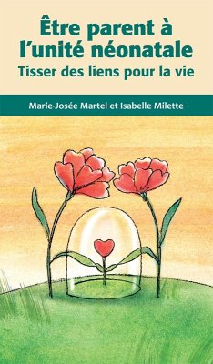 Etre parent a l'unite neonatale (eBook, ePUB) - Marie-Josee Martel, Martel Etre parent a l'unite neonatale (eBook, ePUB) - Marie-Josee Martel, Martel