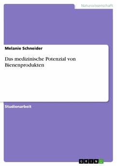 Das medizinische Potenzial von Bienenprodukten (eBook, PDF) - Schneider, Melanie