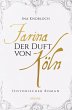 Farina - Der Duft von Köln. Die große... - Bild 1