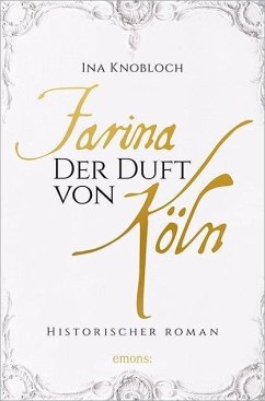 Farina - Der Duft von Köln (Mängelexemplar) - Knobloch, Ina