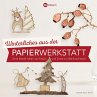 Winterliches aus der Papierwerkstatt... - Bild 1