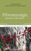 Fibromyalgie, quand tu nous tiens ! (eBook, ePUB)