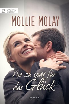 Nie zu spät für das Glück (eBook, ePUB) - Molay, Mollie