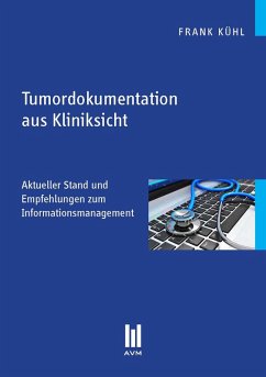 Tumordokumentation aus Kliniksicht (eBook, PDF) - Kühl, Frank